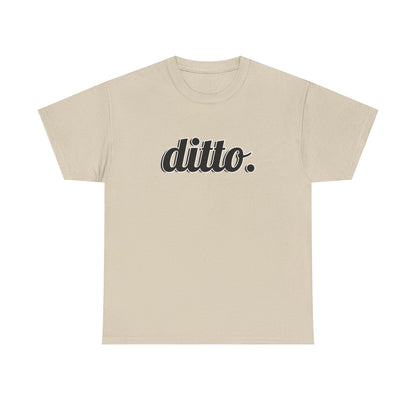 Ditto Vibes — Unisex Heavy Cotton Tee